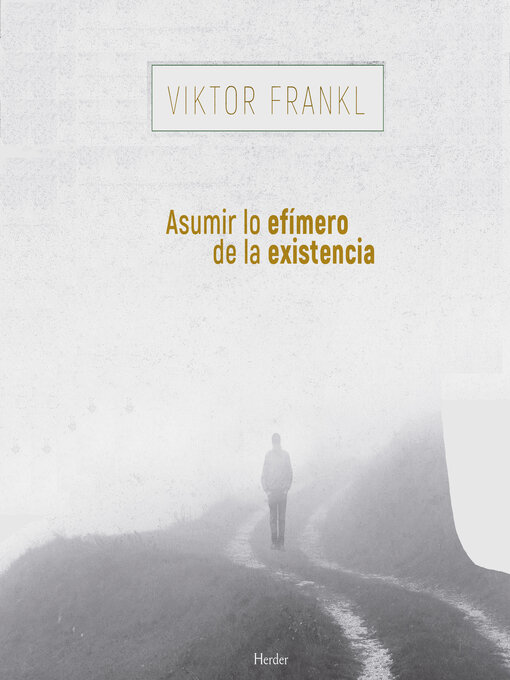 Title details for Asumir lo efímero de la existencia by Viktor Frankl - Available